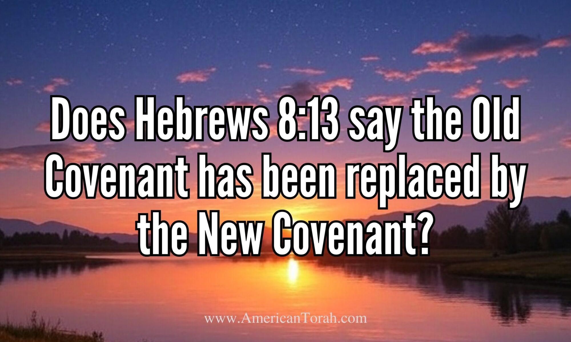 Does Hebrews 8:13 say the Old Covenant is obsolete and has been replaced by the New Covenant?