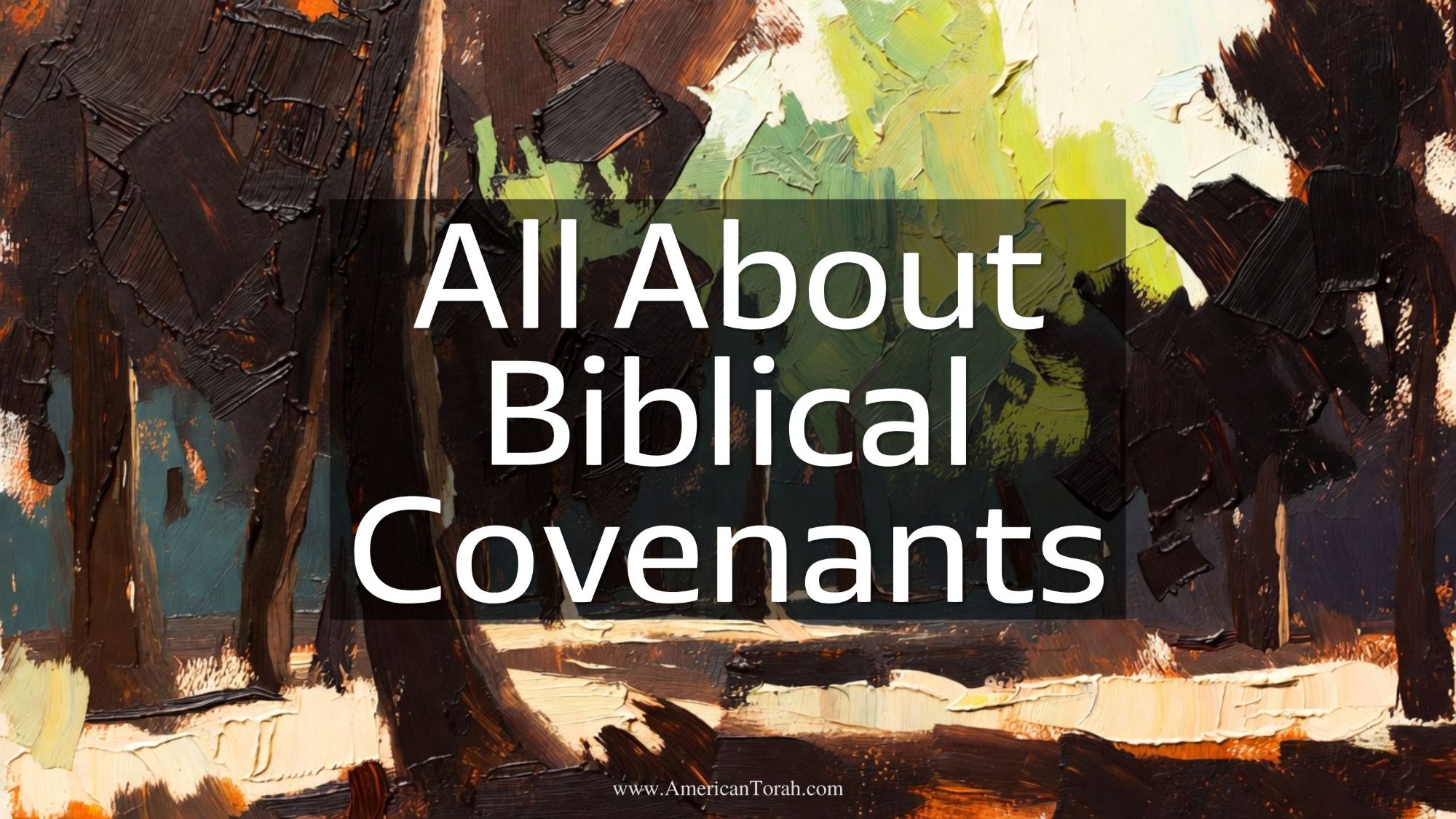 All about Biblical Covenants